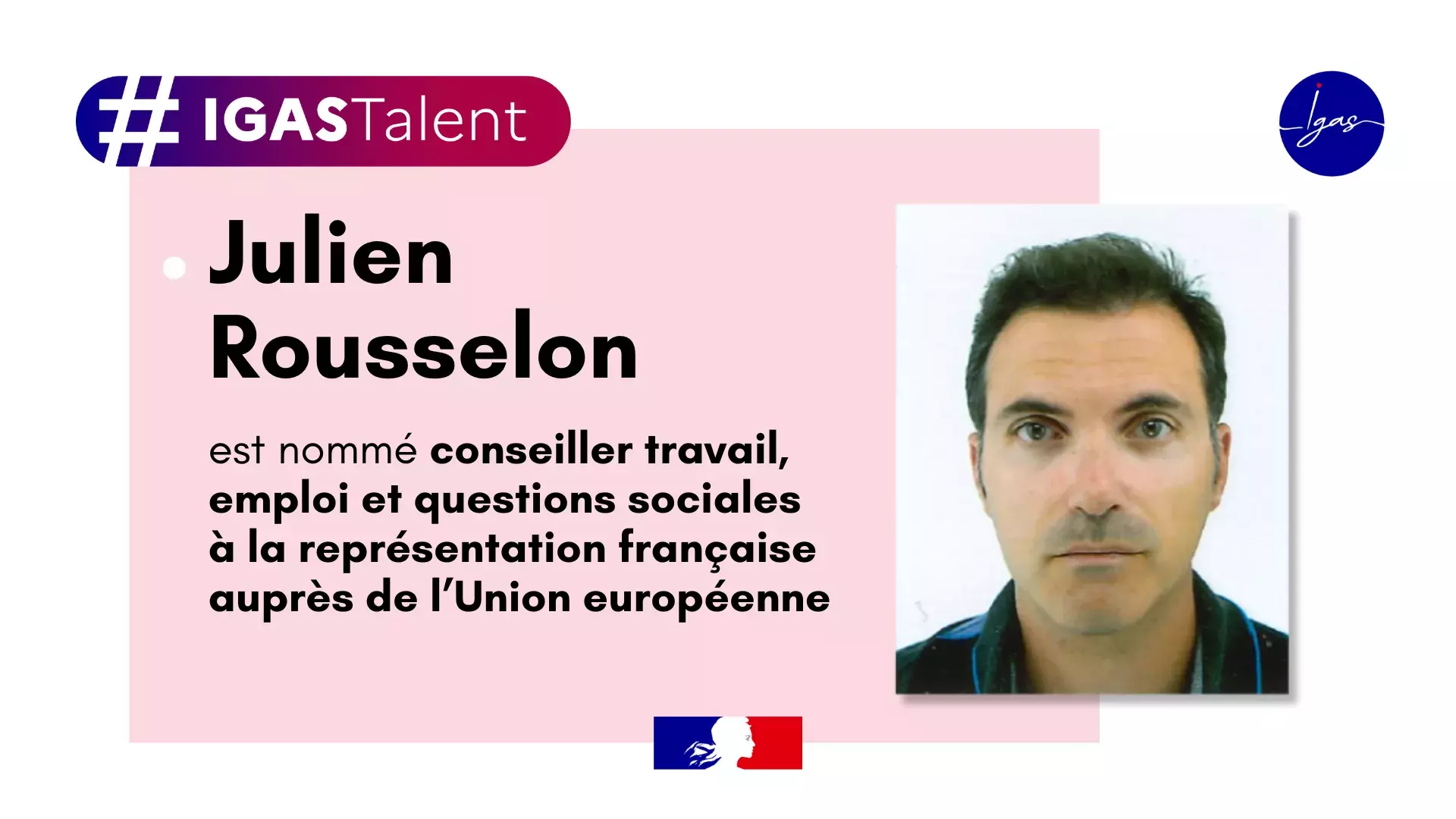 Photo de Julien rousselon avec le texte "Julien Rousselon est nommé conseiller travail, emploi et questions sociales à la représentation française auprès de l’Union européenne"